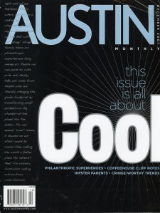 "Talk" article appeared in December 2007 issue of Austin Monthly magazine.